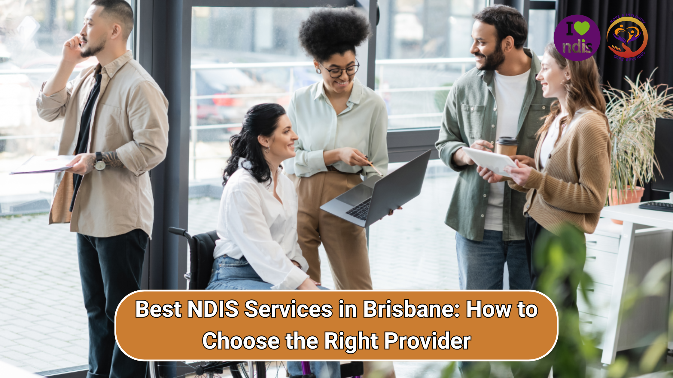 Best NDIS Services in Brisbane: How to Choose the Right Provider